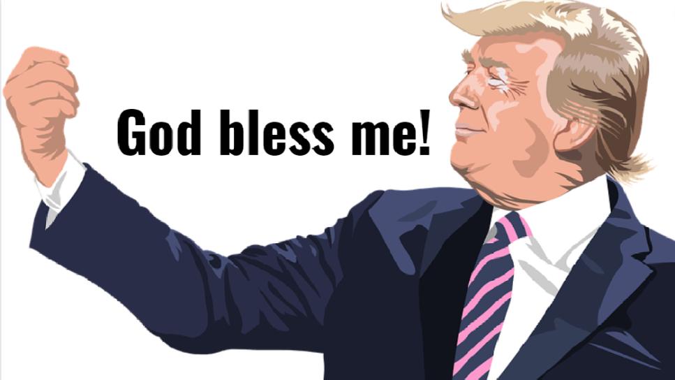 Trump God bless me