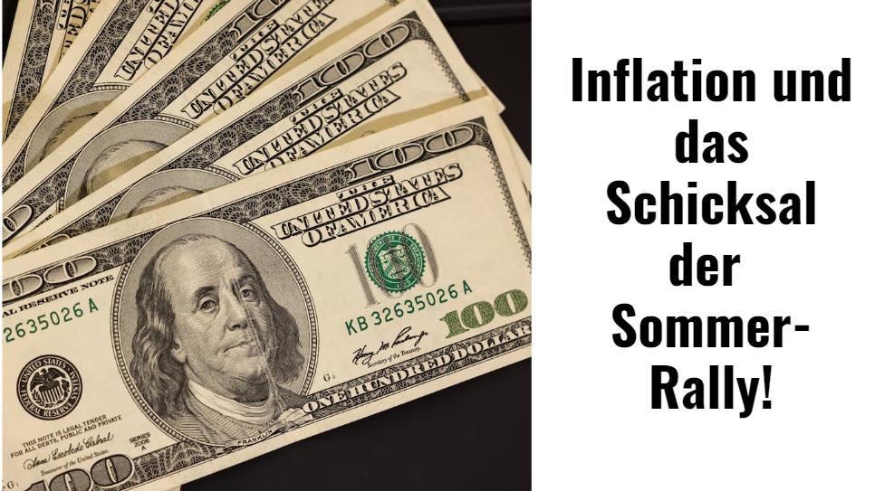 Inflation und das Schicksal der Sommer-Rally! Marktgeflüster (Video)