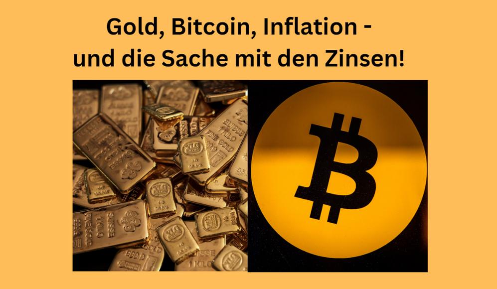 Gold Bitcoin Zinsen Inflation