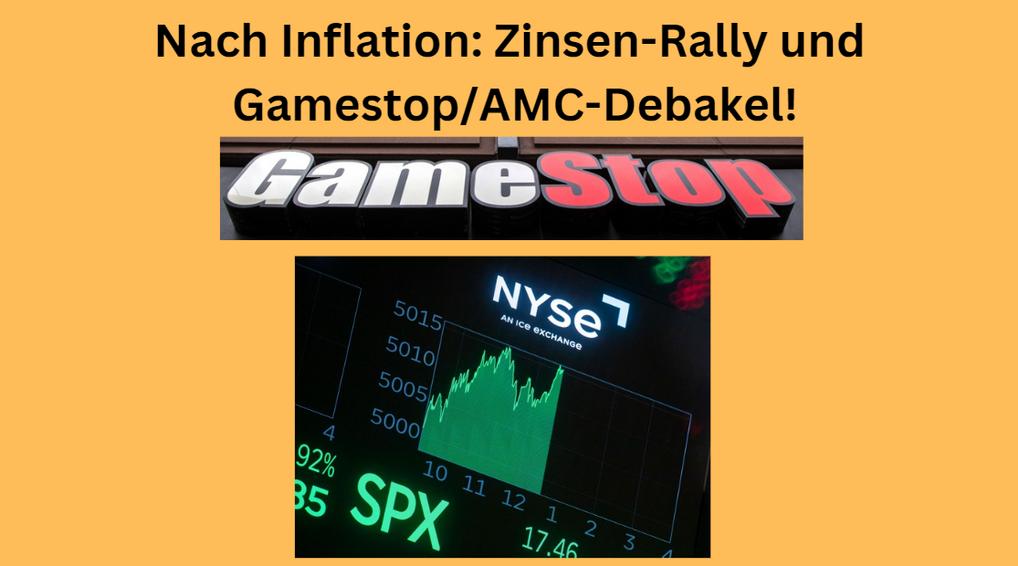 Inflation Zinsen Gamestop AMC