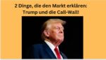 Trump und die Call Wall