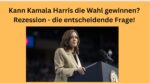 Kamala Harris Rezession Aktienmärkte