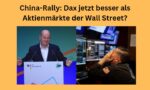 Dax Wall Street China Aktienmärkte