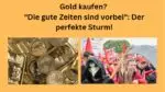 Gold kaufen gute Zeiten vorbei