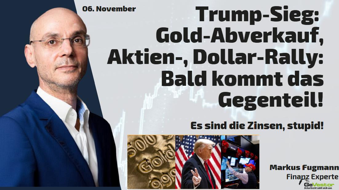 trump-sieg-gold-abverkauf-aktien-dollar-rally-bald-kommt-das-gegenteil-marktgefl-ster-teil-2