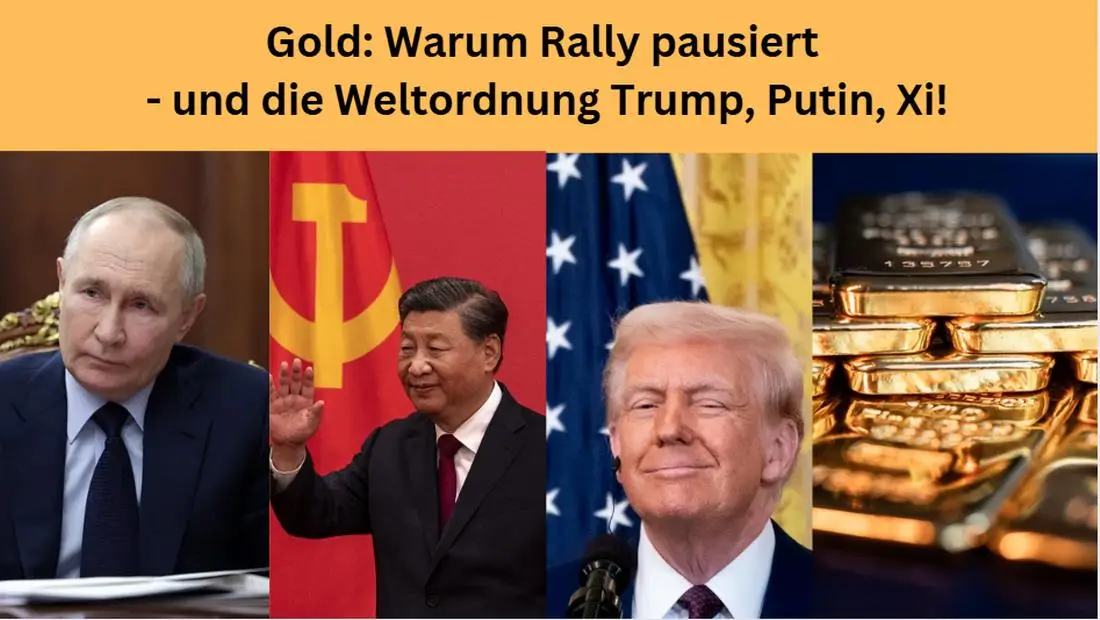 Gold-Warum-Rally-pausiert-und-die-Weltordnung-Trump-Putin-Xi-Marktgefl-ster-Teil1