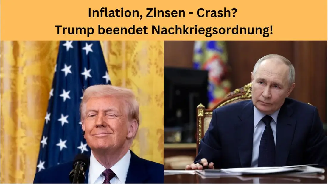 Inflation-Zinsen-Crash-Trump-beendet-Nachkriegsordnung-Videoausblick