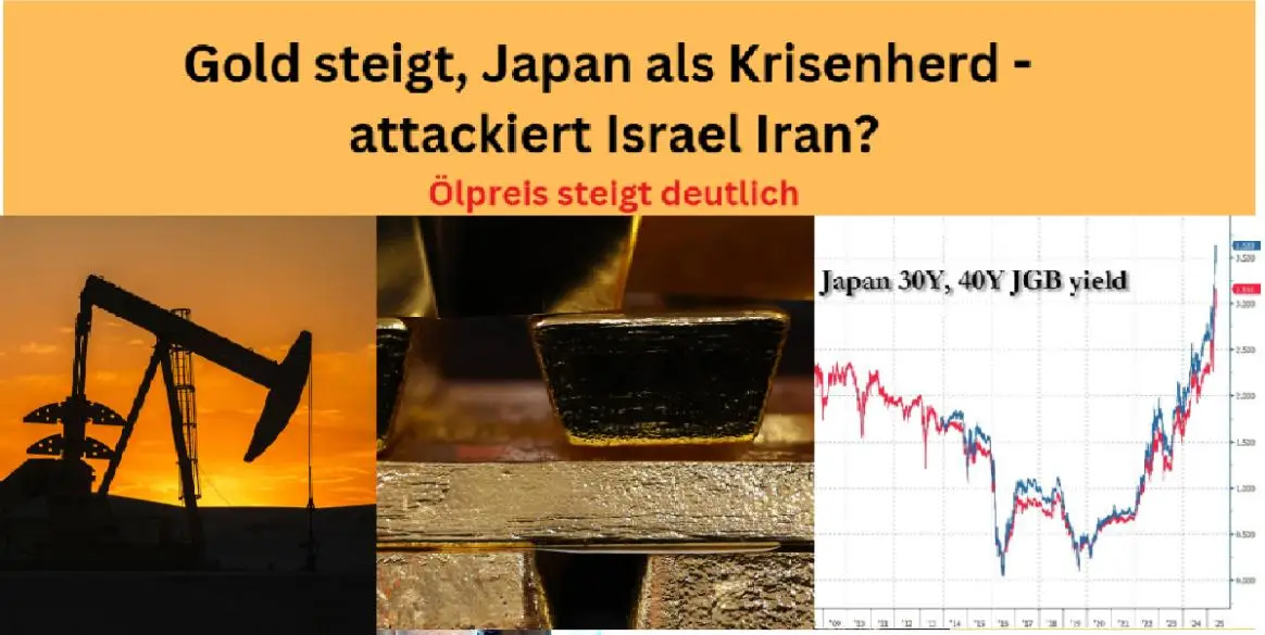 Gold steigt Japan Krisenherd attackiert Israel Iran