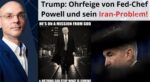 Trump Ohrfeige von Powell und sein Iran-Problem