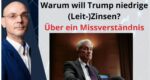 Warum will Trump niedrige Zinsen