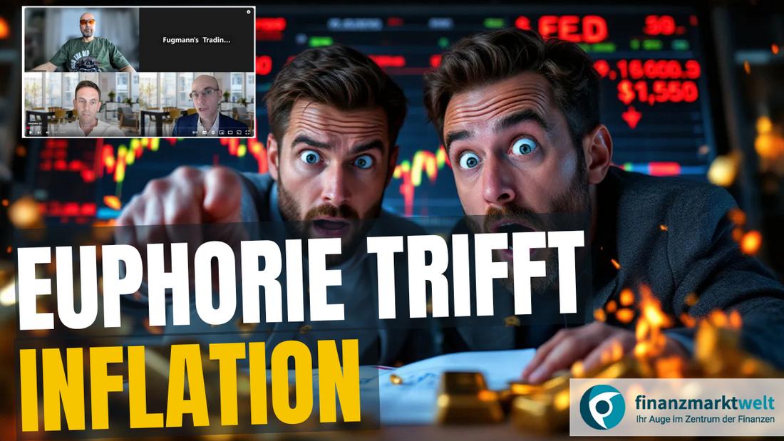 Fugmann-s-Trading-Woche-Euphorie-trifft-Inflation