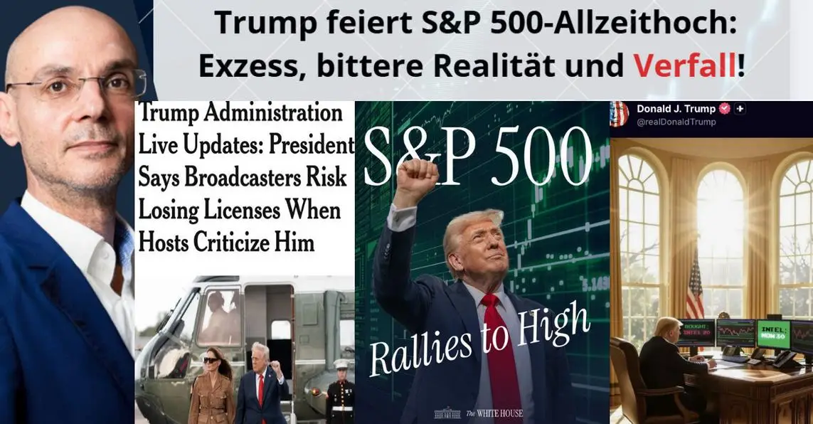 Trump-feiert-S-P-500-Allzeithoch-Exzess-bittere-Realit-t-und-Verfall-Videoausblick