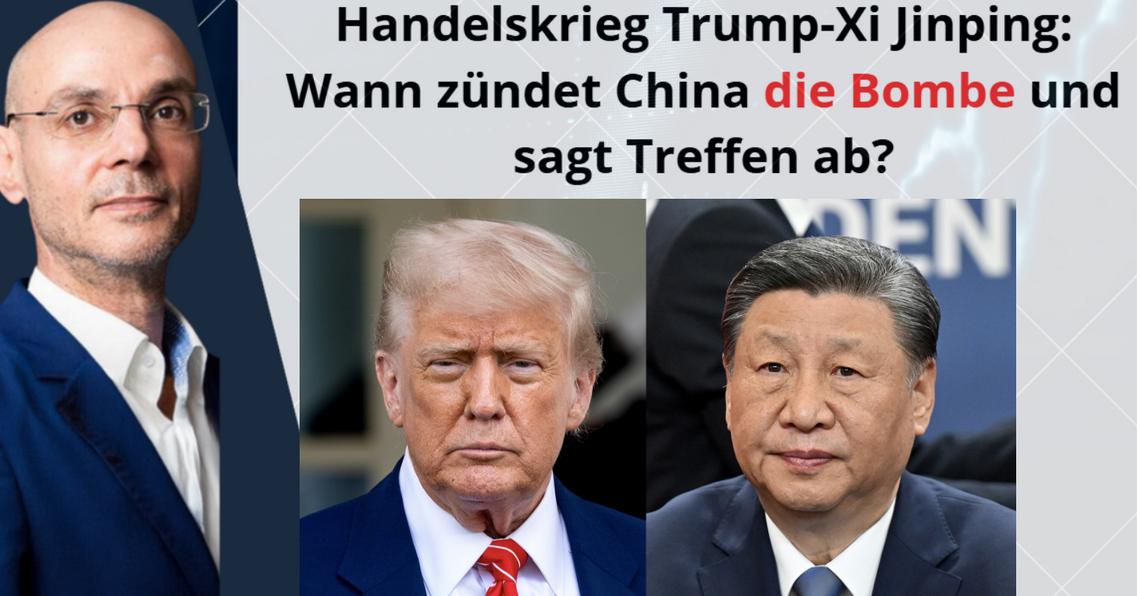 Handelskrieg-Trump-Xi-Jinping-Wann-z-ndet-China-die-Bombe-und-sagt-Treffen-ab-Marktgefl-ster