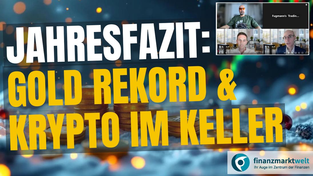 Fugmann-s-Trading-Woche-Gold-auf-Rekord-Krypto-im-Keller-ein-Jahresfazit-mit-Signalwirkung