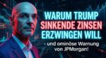 Trump Zinsen Warnung JP Morgan