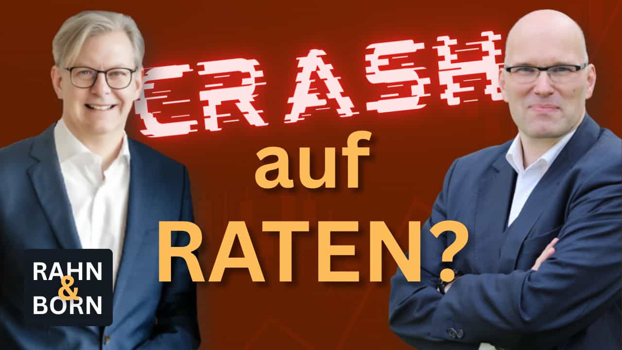 Crash-auf-Raten-oder-alles-in-Butter-Dr-J-rg-Rahn-R-diger-Born-im-Trader-Talk