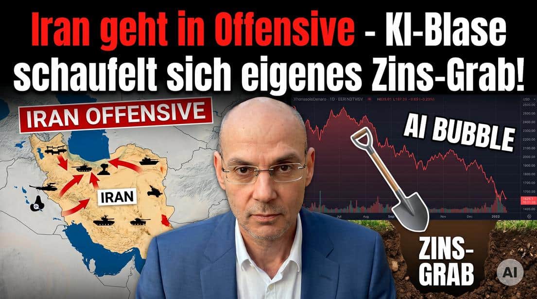 Iran startet Offensive gegen Finanzmarkt, KI-Blase droht Zins-Grab zu schaufeln.